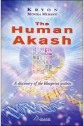 HUMAN AKASH THE A Discovery of the Blueprint Within