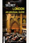 Secret London  an Unusual Guide