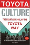 Toyota Culture The Heart And Soul Of The Toyota Way