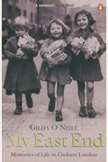 My East End Memories Of Life In Cockney London