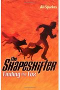 The Shapeshifter: Finding The Fox