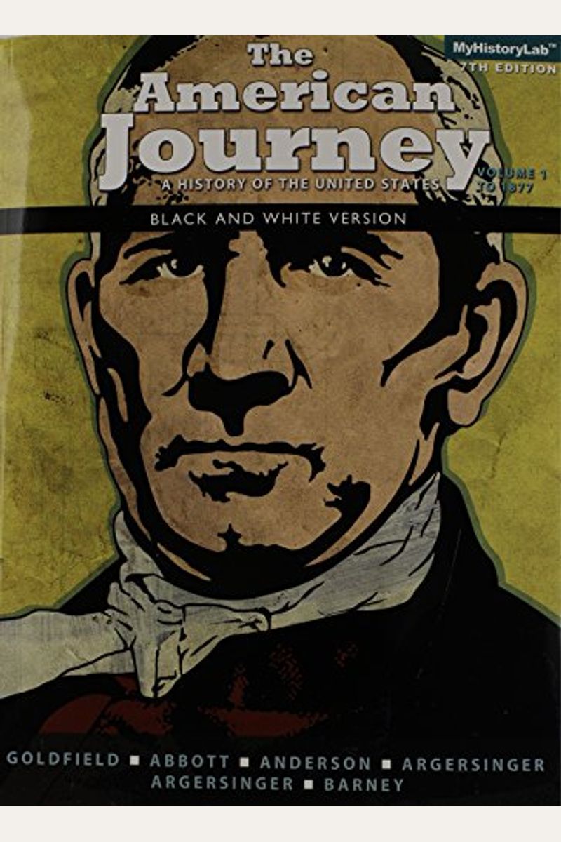 The American Journey Volume  Black  White Th Edition