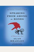 Speaking From Among The Bones A Flavia De Luce Novel