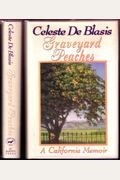 Graveyard Peaches A California Memoir