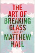 The Art Of Breaking Glass
