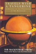 Travels With A Tangerine A Journey In The Footnotes Of Ibn Battutah