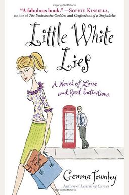 Little White Lies A Novel of Love and Good Intentions Little White Lies A Novel of Love and Good Intentions