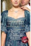 The Diamonds of Welbourne Manor Justine and the Noble Viscount  Annalise and the Scandalous Rake  Charlotte and the Wicked Lord
