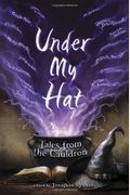 Under My Hat: Tales From The Cauldron