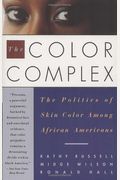 The Color Complex The Politics Of Skin Color Among African Americans