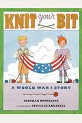 Knit Your Bit A World War I Story