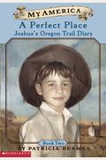 A Perfect Place: Joshua's Oregon Trail Diary