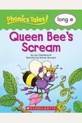 Queen Bees Scream Phonics Tales Long E