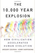 The  Year Explosion How Civilization Accelerated Human Evolution