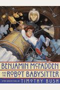 Benjamin Mcfadden And The Robot Babysitter
