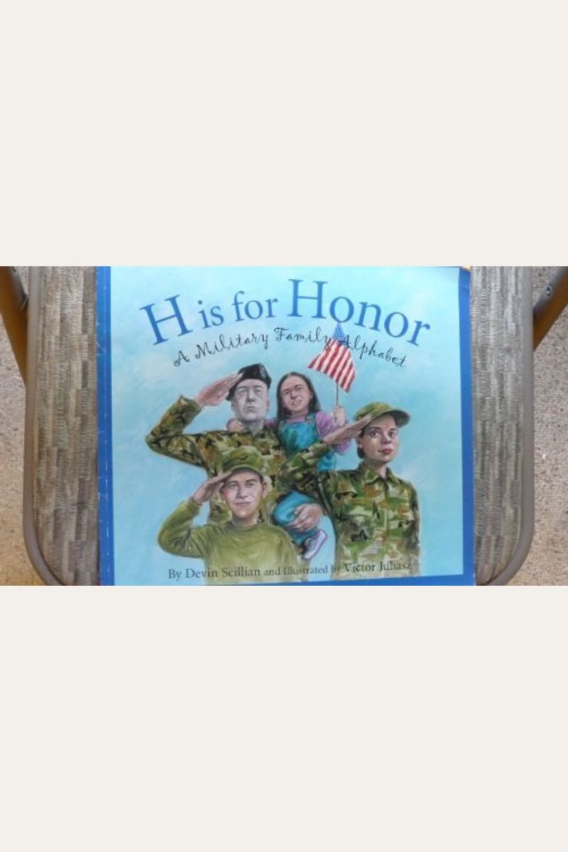 H is for Honor: A Military Family Alphabet [Book]