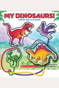 My Dinosaurs A Read And Play Book