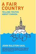 A Fair Country Telling Truths About Canada