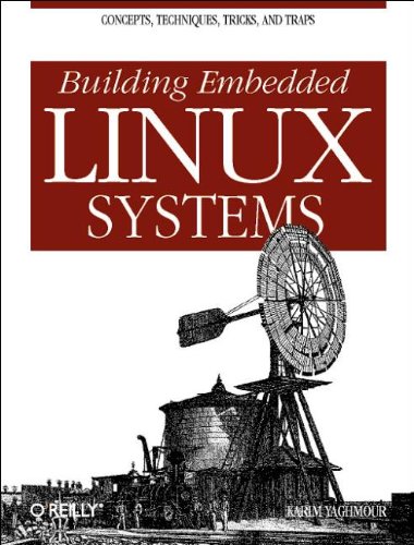 Buy Building Embedded Linux Systems Book By: Karim Yaghmour