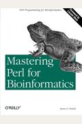 Mastering Perl For Bioinformatics: Perl Programming For Bioinformatics