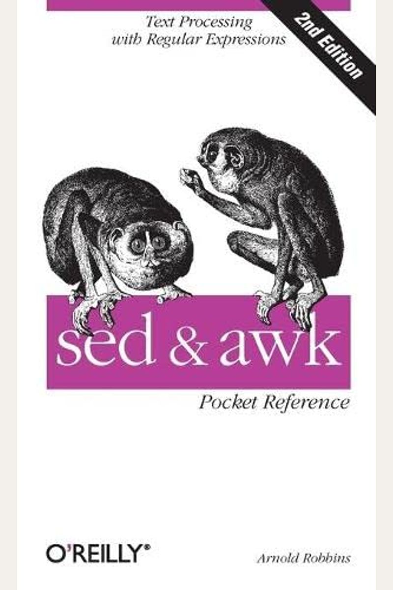 Sed And Awk Pocket Reference: Text Processing With Regular Expressions