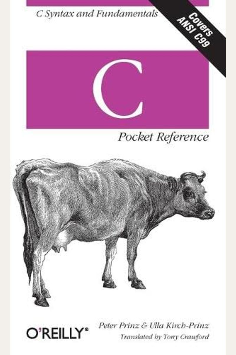 C Pocket Reference: C Syntax And Fundamentals