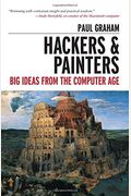 Hackers & Painters: Big Ideas From The Computer Age