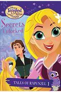 Disneys Tangled The Series Secrets Unlocked