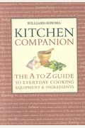Williamssonoma Kitchen Companion The A To Z Everyday Cooking Equipment And Ingredients