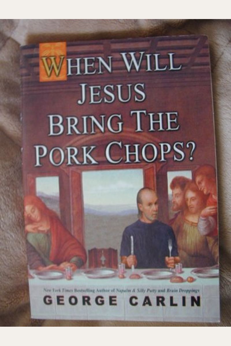 When Will Jesus Bring The Pork Chops?