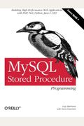 Mysql Stored Procedure Programming: Building High-Performance Web Applications In Mysql