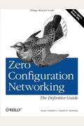 Zero Configuration Networking: The Definitive Guide: The Definitive Guide