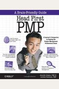 Head First Pmp: A Brain-Friendly Guide To Passing The Project Management Professional Exam