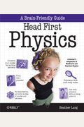 Head First Physics: A Learner's Companion To Mechanics And Practical Physics (Ap Physics B - Advanced Placement)