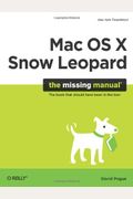 Mac Os X Snow Leopard: The Missing Manual: The Missing Manual