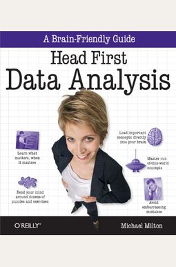 Head First Data Analysis: A Learner's Guide To Big Numbers, Statistics, And Good Decisions Head First Data Analysis: A Learner's Guide To Big Numbers, Statistics, And Good Decisions
