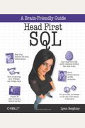 Head First Sql: Your Brain On Sql -- A Learner's Guide