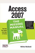Access 2007: The Missing Manual: The Missing Manual