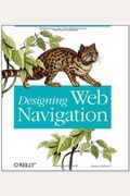 Designing Web Navigation: Optimizing The User Experience