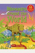 Dinosaurs Around the World Lift the Flap LifttheFlap Tab Books