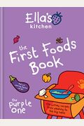 The First Foods Book: The Purple One (Ella's