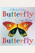 Butterfly Butterfly A Book Of Colors