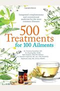 Treatments for  Ailments Integrated Alternative and Conventional Medicine for the Most Common Illness
