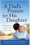 A Dads Prayers For His Daughter Praying For Every Part Of Her Life