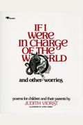 If I Were In Charge Of The World And Other Worries: Poems For Children And Their Parents