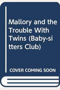 Mallory And The Trouble With Twins Babysitters Club