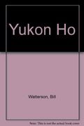 Yukon Ho! (Turtleback School & Library Binding Edition) (Calvin And Hobbes)