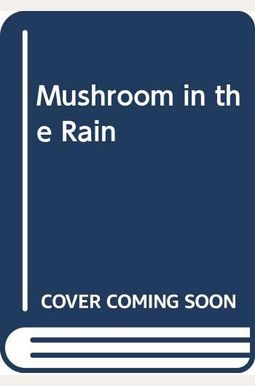 Mushroom in the Rain Mushroom in the Rain