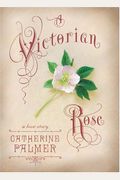 A Victorian Rose