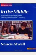 In The Middle New Understandings About Writing Reading And Learning